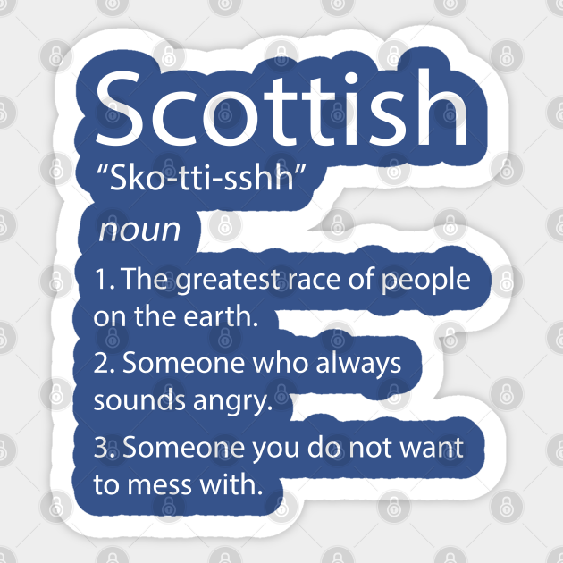 Funny Scotland & Scottish Definition Scotland Sticker TeePublic